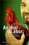 Animal Labor ??? A New Perspective on Human???Animal Relations by Jean Estebanez - Hardback