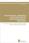 Aerodynamics, Modeling and Control of an Autonomous Micro Helicopter by Dario Schafroth - Paperback