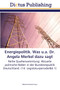 Energiepolitik. Was u.a. Dr. Angela Merkel dazu sagt by Michael Hochstein - Paperback