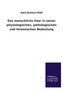 Das Menschliche Haar in Seiner Physiologischen, Pathologischen Und Forensischen Bedeutung by Emil Richard Pfaff - Paperback