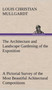 The Architecture and Landscape Gardening of the Exposition A Pictorial Survey of the Most Beautiful Achitectural Compositions of the Panama-Pacific International Exposition by Louis Christian Mullgardt - Hardback
