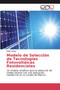 Modelo de Seleccion de Tecnologias Fotovoltaicas Residenciales by Pablo Zetina - Paperback