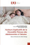 Facteurs Explicatifs de la Fecondite Precoce des Adolescentes a Yakoma by Alpha Monzembele - Paperback