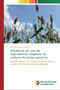 Influencia do uso de reguladores vegetais na cultura do sorgo sacarino by Joao Paulo Greco Ferreira - Paperback