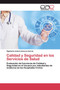 Calidad y Seguridad en los Servicios de Salud by Rigoberto Antonio Cisneros Garcia - Paperback