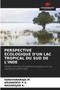 Perspective Ecologique d'Un Lac Tropical Du Sud de l'Inde by Saravanaraja M - Paperback
