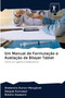 Um Manual de Formulacao e Avaliacao de Bilayer Tablet by Shelendra Kumar Manglavat - Paperback