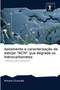 Isolamento e caracterizacao da estirpe "HC19" que degrada os hidrocarbonetos by Himani Chandel - Paperback