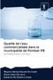 Qualite de l'eau commercialisee dans la municipalite de Pombal-PB by Mayara Denise Santos Da Costa - Paperback