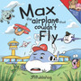Max, the Airplane that Couldn't Fly by Jpv Publishing - Paperback