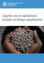 Legumes Secs et Exploitations Durables en Afrique Subsaharienne by Food and Agriculture Organization of the United Nations - Paperback
