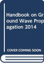 Handbook on ground wave propagation 2014 by United Nations University - Paperback