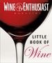 Wine Enthusiast's Little Book of Wine