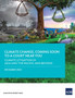 Climate Change, Coming Soon to a Court Near You : Climate Litigation in Asia and the Pacific and Beyond by Asian Development Bank - Paperback