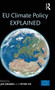 EU Climate Policy Explained by Jos Delbeke - Hardback