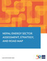 Nepal Energy Sector Assessment, Strategy, and Road Map by Asian Development Bank - Paperback