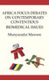 Africa Focus Debates on Contemporary Contentious Biomedical Issues by Munyaradzi Mawere - Paperback