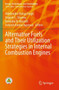 Alternative Fuels and Their Utilization Strategies in Internal Combustion Engines by Akhilendra Pratap Singh - Paperback