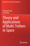 Theory and Applications of Multi-Tethers in Space by Panfeng Huang - Paperback