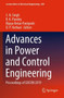 Advances in Power and Control Engineering : Proceedings of GUCON 2019 : 609 by S.N. Singh - Paperback