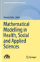 Mathematical Modelling in Health, Social and Applied Sciences by Hemen Dutta - Paperback