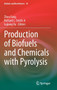 Production of Biofuels and Chemicals with Pyrolysis : 10 by Zhen Fang - Hardback