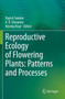Reproductive Ecology of Flowering Plants: Patterns and Processes by Rajesh Tandon - Paperback