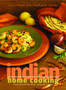 Indian Home Cooking : A Fresh Introduction to Indian Food, with More Than 150 Recipes: A Cookbook
