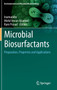 Microbial Biosurfactants : Preparation, Properties and Applications by Inamuddin - Hardback