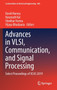 Advances in VLSI, Communication, and Signal Processing : Select Proceedings of VCAS 2019 : 683 by David Harvey - Hardback Advances in VLSI, Communication, and Signal Processing : Select Proceedings of VCAS 2019 : 683 by David Harvey - Hardback