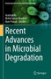 Recent Advances in Microbial Degradation by . Inamuddin - Hardback
