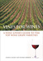 Vines for Wines : a Wine Lover???s Guide to the Top Wine Grape Varieties