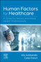 Human Factors for Healthcare : A Manual for Nurses and Allied Health Professionals by Ally Ackbarally - Paperback