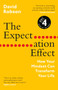 The Expectation Effect : How Your Mindset Can Transform Your Life by David Robson - Hardback