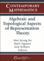 Algebraic and Topological Aspects of Representation Theory : 791 by Mee Seong Im - Paperback
