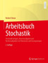 Arbeitsbuch Stochastik : Verstandnisfragen, Beweisaufgaben und Rechenaufgaben mit Hinweisen und Losungswegen by Norbert Henze - Paperback