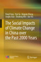 The Social Impacts of Climate Change in China over the Past 2000 Years by Xiuqi Fang - Hardback