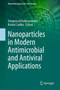 Nanoparticles in Modern Antimicrobial and Antiviral Applications by Varaprasad Kokkarachedu - Hardback