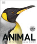 Animal : The Definitive Visual Guide by DK - Hardback