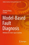 Model-Based Fault Diagnosis : Methods for State-Space Systems : 221 by Zhenhua Wang - Paperback