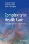 Complexity in Health Care : A Paradigm Shift for Clinical Practice by Steven A. Frankel - Paperback