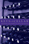 Keys to the Cellar : Strategies and Secrets of Wine Collecting