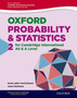Mathematics for Cambridge International AS & A Level: Oxford Probability & Statistics 2 for Cambridge International AS & A Level by James Nicholson - Paperback