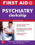 First Aid for the Psychiatry Clerkship, Fourth Edition by Latha Ganti - Paperback