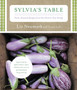 Sylvia's Table : Fresh, Seasonal Recipes from Our Farm to Your Family
