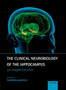 The Clinical Neurobiology of the Hippocampus : An integrative view by Thorsten Bartsch - Hardback