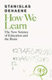 How We Learn : The New Science of Education and the Brain by Stanislas Dehaene - Hardback
