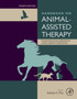 Handbook on Animal-Assisted Therapy : Foundations and Guidelines for Animal-Assisted Interventions by Aubrey H. Fine - Hardback
