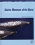 Marine Mammals of the World : A Comprehensive Guide to Their Identification by Thomas A. Jefferson - Hardback