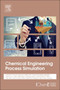 Chemical Engineering Process Simulation by Nishanth G. Chemmangattuvalappil - Paperback